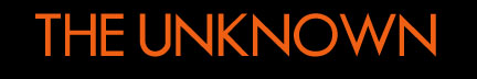 The Unknown: The Orange Line.