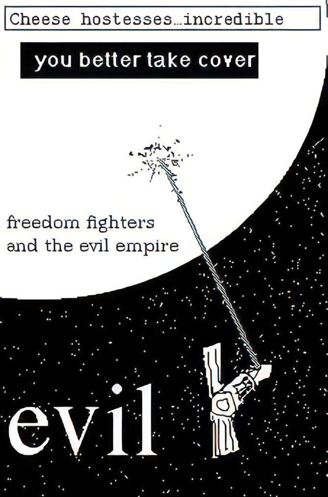 You better take cover. freedom fighters and the evil empire. Bottom headline reads EVIL with a satellite aiming a lazer at a planet.