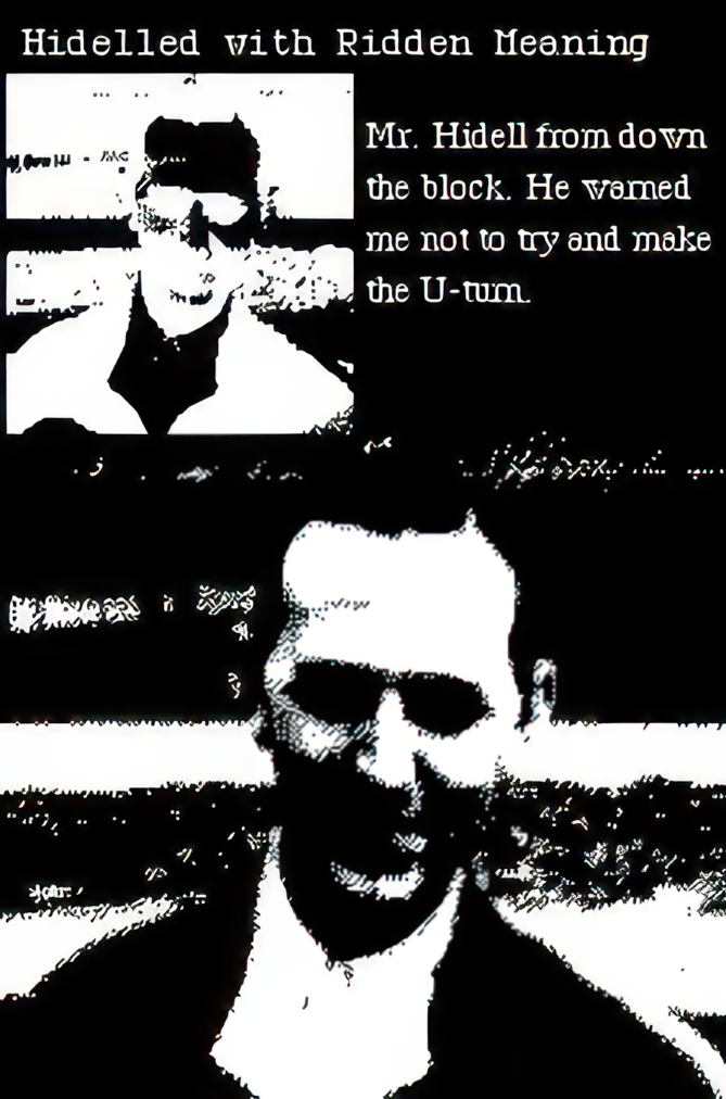 A photograph of a man with an inverted tile at the top. Caption:Mr. Hidell from down the block. He warned me not to try and make the U turn.